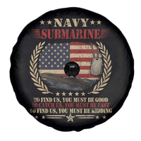 Navy Submarine Spare Tire Cover To Find Us You Must Be Good To Catch Us You Must Be Fast - Wonder Print Shop