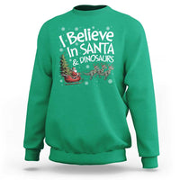 Funny Christmas Dino Sweatshirt I Believe In Santa And Dinosaur - Wonder Print Shop