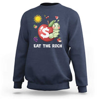 Funny Eat The Rich Sweatshirt Hungry Caterpillar Fruit Social Activist