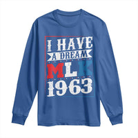 I Have A Dream Martin Luther King Long Sleeve Shirt MLK Day 1963
