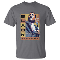 I Have A Dream Martin Luther King MLK Quote T Shirt Black History Month