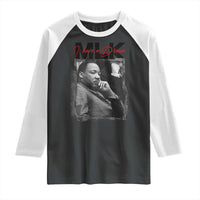 MLK I Have A Dream Raglan Shirt Dr Martin Luther King Jr Black History Month