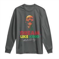Dream Like King Martin Luther King Long Sleeve Shirt MLK Black History Month