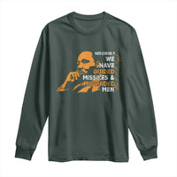 MLK We Have Guided Missiles And Misguided Men Long Sleeve Shirt Martin Luther King Jr Black History Month