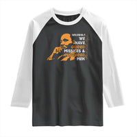 MLK We Have Guided Missiles And Misguided Men Raglan Shirt Martin Luther King Jr Black History Month