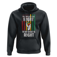 Martin Luther King Quote Hoodie The Time Is Always Right To Do What Is Right Hand Fist