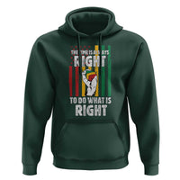 Martin Luther King Quote Hoodie The Time Is Always Right To Do What Is Right Hand Fist
