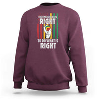 Martin Luther King Quote Sweatshirt The Time Is Always Right To Do What Is Right Hand Fist