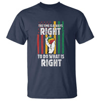 Martin Luther King Quote T Shirt The Time Is Always Right To Do What Is Right Hand Fist