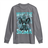 Funny What The Sigma Long Sleeve Shirt Alpha Wolf Oddly Specific Thunder Meme