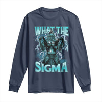 Funny What The Sigma Long Sleeve Shirt Alpha Wolf Oddly Specific Thunder Meme