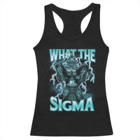 Funny What The Sigma Racerback Tank Top Alpha Wolf Oddly Specific Thunder Meme