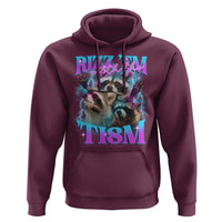Funny Rizz Em With The Tism Hoodie Meme Autistic Racoon