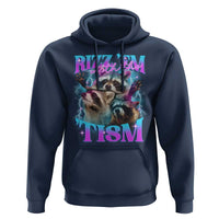 Funny Rizz Em With The Tism Hoodie Meme Autistic Racoon