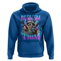 Funny Rizz Em With The Tism Hoodie Meme Autistic Racoon