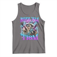 Funny Rizz Em With The Tism Tank Top Meme Autistic Racoon
