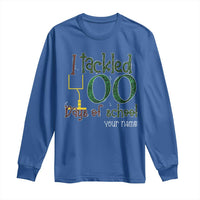 Personalized 100TH Day Of School Football Long Sleeve Shirt Custom Text I Tackled 100 Days Of School