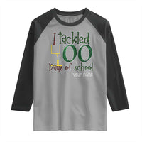 Personalized 100TH Day Of School Football Raglan Shirt Custom Text I Tackled 100 Days Of School