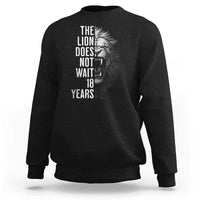 Funny The Lion Does Not Wait 18 Years Sweatshirt Lion Meme Gen Z Alpha - Wonder Print Shop