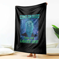 Funny Come On Baby Turn The Lights Off Throw Blanket Dance Club Meme - Wonder Print Shop