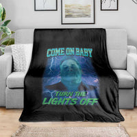 Funny Come On Baby Turn The Lights Off Throw Blanket Dance Club Meme - Wonder Print Shop