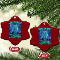 Funny Come On Baby Turn The Lights Off Ceramic Ornament Dance Club Meme - Wonder Print Shop