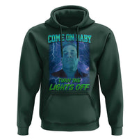 Funny Come On Baby Turn The Lights Off Hoodie Dance Club Meme - Wonder Print Shop