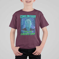 Funny Come On Baby Turn The Lights Off T Shirt For Kid Dance Club Meme - Wonder Print Shop
