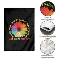 Not My President Not My Voice Not My Values Not My Beliefs Garden Flag Multicolored Flowers - Wonder Print Shop