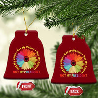 Not My President Not My Voice Not My Values Not My Beliefs Ceramic Ornament Multicolored Flowers - Wonder Print Shop