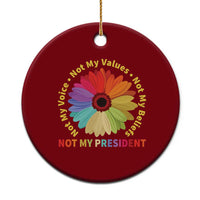 Not My President Not My Voice Not My Values Not My Beliefs Ceramic Ornament Multicolored Flowers - Wonder Print Shop