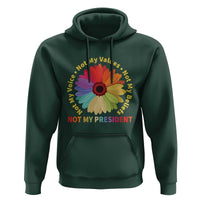 Not My President Not My Voice Not My Values Not My Beliefs Hoodie Multicolored Flowers TS11