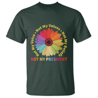 Not My President Not My Voice Not My Values Not My Beliefs T Shirt Multicolored Flowers TS11