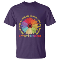 Not My President Not My Voice Not My Values Not My Beliefs T Shirt Multicolored Flowers TS11
