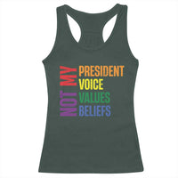 Not My President Not My Voice Not My Values Not My Beliefs Racerback Tank Top Vintage Rainbow Text