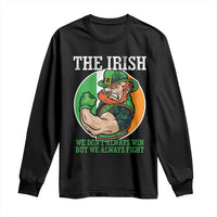 Funny The Irish We Don't Always Win But We Always Fight Long Sleeve Shirt