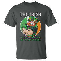 Funny The Irish We Don't Always Win But We Always Fight T Shirt