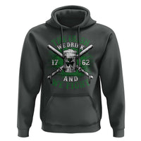 Irish Soldiers 1762 Hoodie The Irish We Drink And We Fight Shamrock Beer Parade