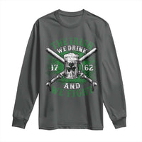 Irish Soldiers 1762 Long Sleeve Shirt The Irish We Drink And We Fight Shamrock Beer Parade