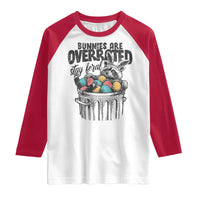 Funny Easter Day Racoon Raglan Shirt Bunnies Are Overrated Stay Feral Eggs