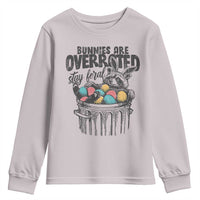 Funny Easter Day Racoon Youth Sweatshirt Bunnies Are Overrated Stay Feral Eggs