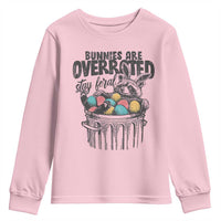 Funny Easter Day Racoon Youth Sweatshirt Bunnies Are Overrated Stay Feral Eggs