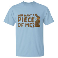 Funny Easter Day Chocolate Bunny T Shirt You Want A Piece Of Me