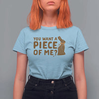 Funny Easter Day Chocolate Bunny T Shirt For Women You Want A Piece Of Me