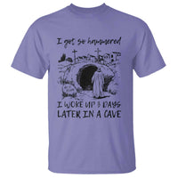 Funny I Got So Hammered I Woke Up 3 Days Later In A Cave T Shirt Christian Easter Day Religious