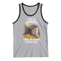 Christian Easter Day Religious Stone Tank Top I Got So Hammered I Woke Up 3 Days Later In A Cave