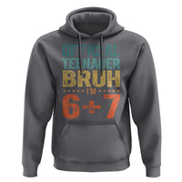 13th Birthday 67 Meme Hoodie Official Teenager Bruh I Am Six Seven Retro 13 Years Old