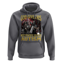 God Gives His Most Powerful Soldiers Autism Hoodie Funny Hard Skeleton Meme