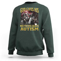God Gives His Most Powerful Soldiers Autism Sweatshirt Funny Hard Skeleton Meme