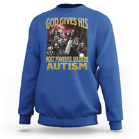 God Gives His Most Powerful Soldiers Autism Sweatshirt Funny Hard Skeleton Meme